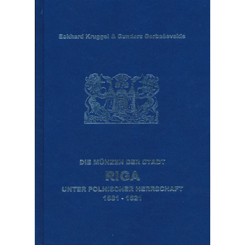 Die Münzen der Stadt Riga unter polnischer Herrschaft 1581-1621 (2nd edition)